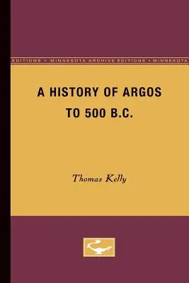 Eine Geschichte von Argos bis 500 v. Chr. - A History of Argos to 500 B.C