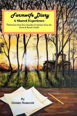 Das Tagebuch einer Bäuerin: Eine geteilte Erfahrung - Farmwife Diary: A Shared Experience