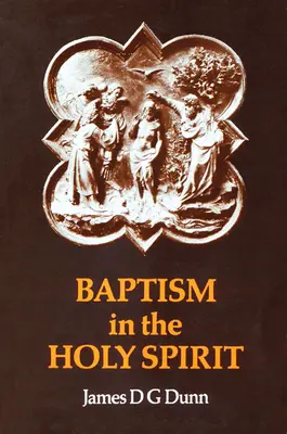 Die Taufe im Heiligen Geist: Eine erneute Untersuchung des Neuen Testaments über die Gabe des Geistes - Baptism in the Holy Spirit: A Re-Examination of the New Testament on the Gift of the Spirit