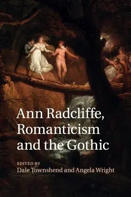 Ann Radcliffe, die Romantik und die Gotik - Ann Radcliffe, Romanticism and the Gothic