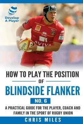 Wie spiele ich die Position des Blindside Flankers (Nr. 6): Wie spiele ich die Position des Blindside Flankers (Nr. 6)? - How to Play the Position of Blindside Flanker (No.6): How to Play the Position of Blindside Flanker (No.6)