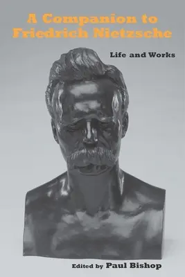 Ein Begleitbuch zu Friedrich Nietzsche: Leben und Werk - A Companion to Friedrich Nietzsche: Life and Works