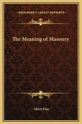 Die Bedeutung der Freimaurerei - The Meaning of Masonry