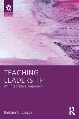 Leadership lehren: Ein integrativer Ansatz - Teaching Leadership: An Integrative Approach