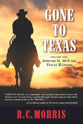 Gegangen nach Texas: Band eins: Jericho D. McCain, Texas Ranger - Gone to Texas: Volume One: Jericho D. McCain, Texas Ranger