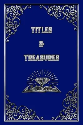 Titel und Schätze - Titles and Treasures