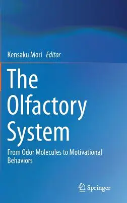 Das olfaktorische System: Von Geruchsmolekülen zu motivierenden Verhaltensweisen - The Olfactory System: From Odor Molecules to Motivational Behaviors