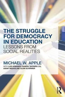 Der Kampf um Demokratie im Bildungswesen: Lehren aus der sozialen Wirklichkeit - The Struggle for Democracy in Education: Lessons from Social Realities