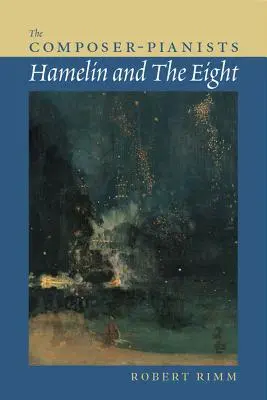 Die Komponisten-Pianisten: Hameln und die Acht - The Composer-Pianists: Hamelin and the Eight