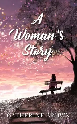 Die Geschichte einer Frau - A Woman's Story