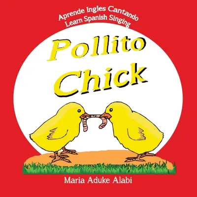 Pollito - Küken: Spanisch singen lernen - Aprende Ingles Cantando - Pollito - Chick: Learn Spanish Singing - Aprende Ingles Cantando