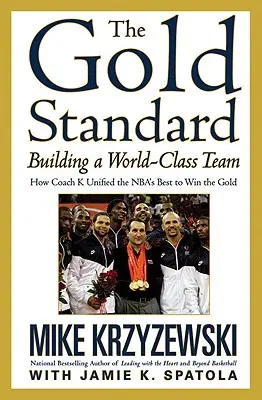 Der Goldstandard: Aufbau eines Weltklasseteams - The Gold Standard: Building a World-Class Team