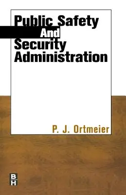 Öffentliche Sicherheit und Sicherheitsverwaltung - Public Safety and Security Administration