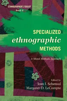 Spezialisierte ethnografische Methoden: Ein Ansatz mit gemischten Methoden - Specialized Ethnographic Methods: A Mixed Methods Approach
