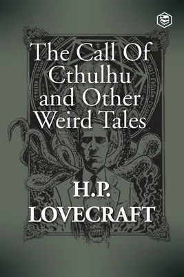 Der Ruf des Cthulhu und andere unheimliche Geschichten - The Call Of Cthulhu and Other Weird Tales