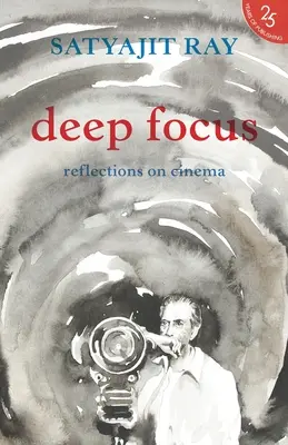 Tiefer Fokus: Überlegungen zum indischen Kino - Deep Focus: Reflection On Indian Cinema
