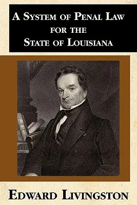 Ein System des Strafrechts für den Staat Louisiana - A System of Penal Law for the State of Louisiana