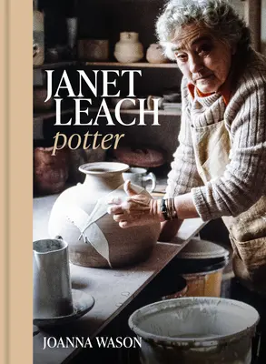 Janet Leach: Töpfer - Janet Leach: Potter