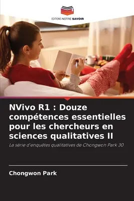 NVivo R1: Zwei wesentliche Komponenten für Forscher in den qualitativen Wissenschaften II - NVivo R1: Douze comptences essentielles pour les chercheurs en sciences qualitatives II