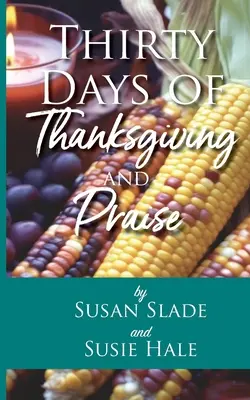 Dreißig Tage Erntedank und Lobpreis - Thirty Days of Thanksgiving and Praise