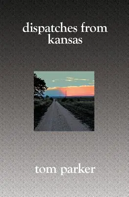 Berichte aus Kansas - Dispatches from Kansas