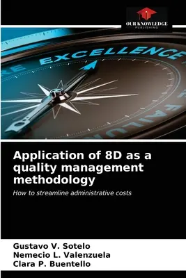 Anwendung von 8D als Qualitätsmanagement-Methode - Application of 8D as a quality management methodology