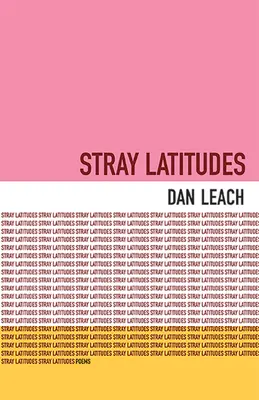 Streunende Breitengrade: Gedichte - Stray Latitudes: Poems