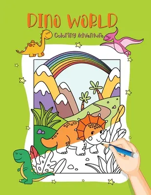 Dino-Welt: Ausmal-Abenteuer mit Dinosaurier-Freunden - Dino World: Coloring Adventure with Dinosaur Friends