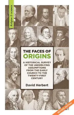 Die Gesichter der Ursprünge: Ein historischer Überblick über die zugrunde liegenden Annahmen von der frühen Kirche bis zum einundzwanzigsten Jahrhundert - The Faces of Origins: A Historical Survey of the Underlying Assumptions from the Early Church to the Twenty-First Century