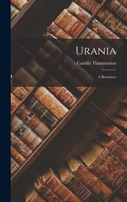 Urania: Eine Romanze - Urania: A Romance