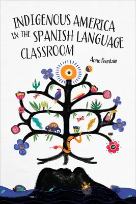 Das indigene Amerika im Spanischunterricht - Indigenous America in the Spanish Language Classroom