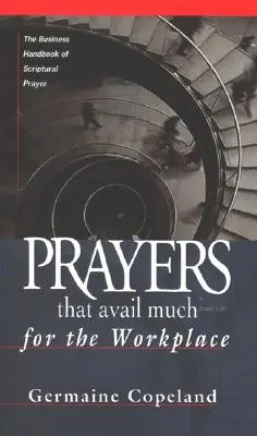 Gebete, die viel nützen Arbeitsplatz - Prayers That Avail Much Workplace