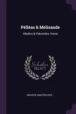 Pllas & Mlisande: Alladine und Palomides: Zuhause - Pllas & Mlisande: Alladine & Palomides: Home