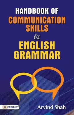 Handbuch der Kommunikationsfähigkeiten und englischen Grammatik - Handbook of Communication Skills & English Grammar