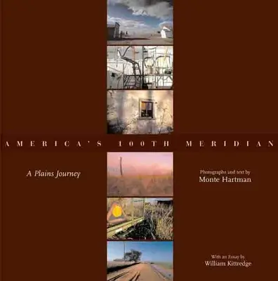 Amerikas 100. Meridian: Eine Reise durch die Prärie - America's 100th Meridian: A Plains Journey