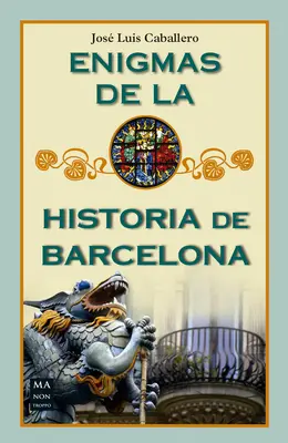 Rätsel der Geschichte Barcelonas - Enigmas de la Historia de Barcelona