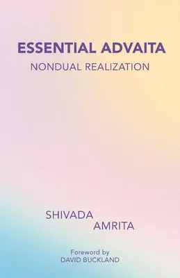 Wesentliches Advaita: Nonduale Verwirklichung - Essential Advaita: Nondual Realization