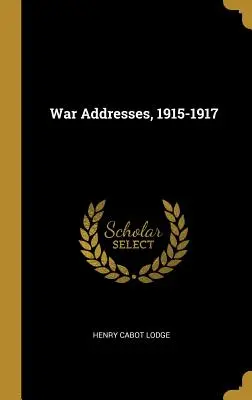 Kriegsansprachen, 1915-1917 - War Addresses, 1915-1917