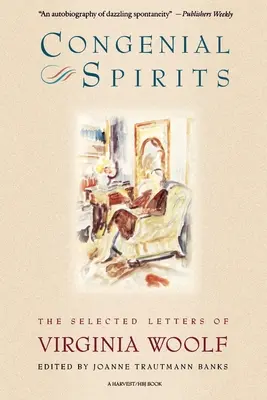 Kongeniale Geister: Die ausgewählten Briefe von Virginia Woolf - Congenial Spirits: The Selected Letters of Virginia Woolf