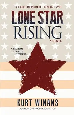 Einsamer Stern im Aufbruch - Lone Star Rising