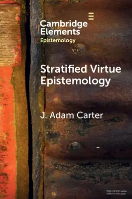 Stratifizierte Tugend-Epistemologie: Eine Verteidigung - Stratified Virtue Epistemology: A Defence