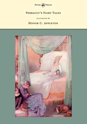 Perrault's Fairy Tales - Illustriert von Honor C. Appleton - Perrault's Fairy Tales - Illustrated by Honor C. Appleton