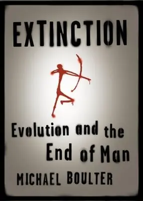 Aussterben: Die Evolution und das Ende des Menschen - Extinction: Evolution and the End of Man