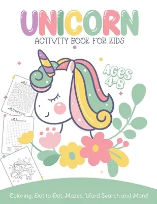 Einhorn Activity Book für Kinder von 4-8 Jahren Färbung, Dot To Dot, Mazes, Word Search und mehr: Einfache Sachbücher für Jugendliche Alphabetbücher - Unicorn Activity Book For Kids Ages 4-8 Coloring, Dot To Dot, Mazes, Word Search and More: Easy Non Fiction Juvenile Activity Books Alphabet Books