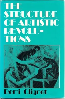 Die Struktur von künstlerischen Revolutionen - The Structure of Artistic Revolutions