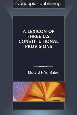 Ein Lexikon von drei Bestimmungen der US-Verfassung - A Lexicon of Three U.S. Constitutional Provisions