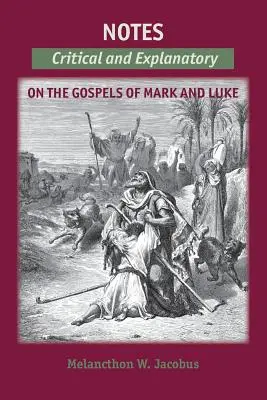 Anmerkungen zu den Evangelien: Kritische und erläuternde Anmerkungen zu Markus und Lukas - Notes on the Gospels: Critical and Explanatory on Mark & Luke