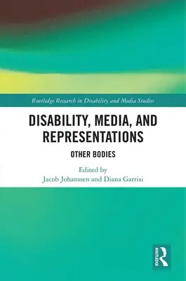 Behinderung, Medien und Repräsentationen: Andere Körper - Disability, Media, and Representations: Other Bodies