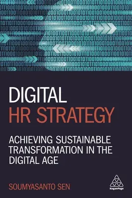 Digitale HR-Strategie: Nachhaltige Transformation im digitalen Zeitalter - Digital HR Strategy: Achieving Sustainable Transformation in the Digital Age