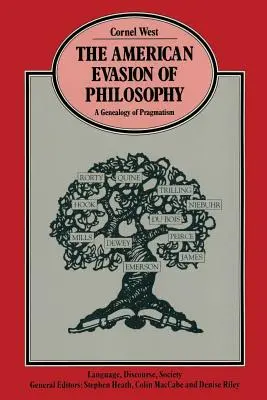 Die amerikanische Umgehung der Philosophie: Eine Genealogie des Pragmatismus - The American Evasion of Philosophy: A Genealogy of Pragmatism